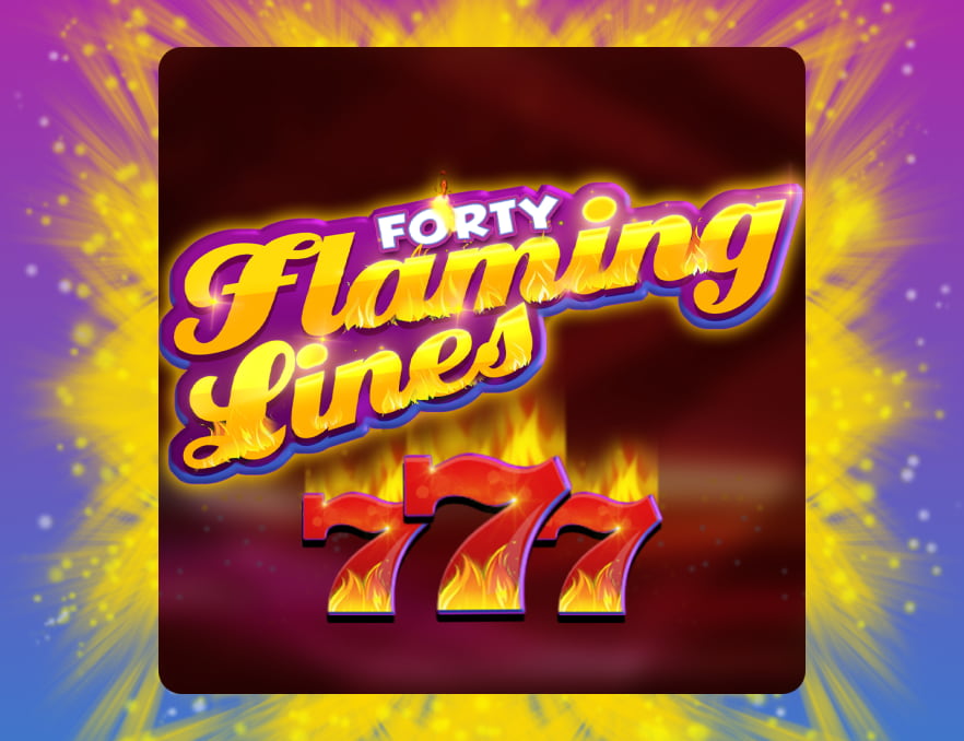 40 Flaming Lines